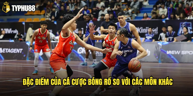 Đặc điểm của cá cược bóng rổ so với các môn khác