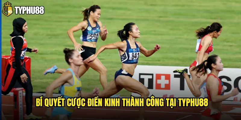 Bí quyết cược điền kinh thành công tại Typhu88