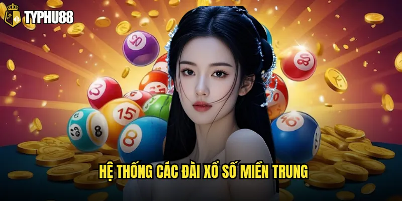 Hệ thống các đài xổ số miền Trung