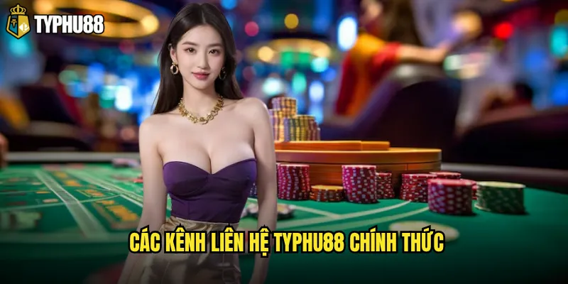 Các kênh liên hệ Typhu88 chính thức