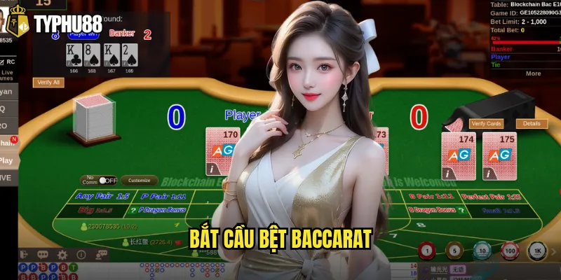 bắt cầu bệt Baccarat