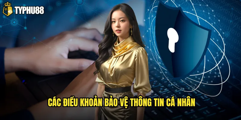 Các điều khoản bảo vệ thông tin cá nhân